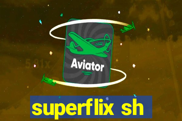 superflix sh