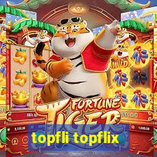 topfli topflix