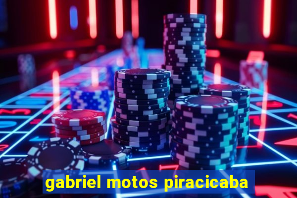 gabriel motos piracicaba