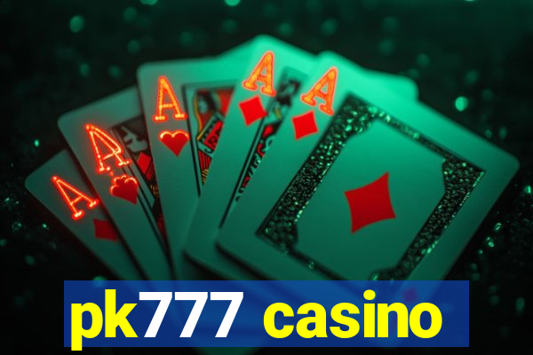 pk777 casino