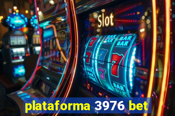plataforma 3976 bet