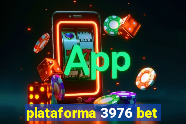 plataforma 3976 bet