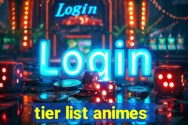 tier list animes