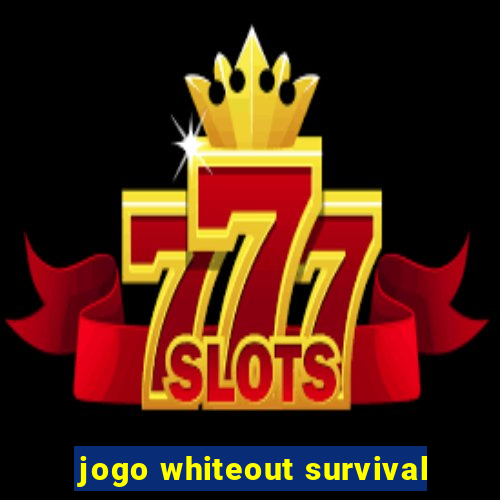 jogo whiteout survival
