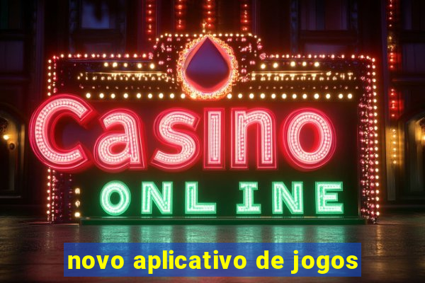 novo aplicativo de jogos