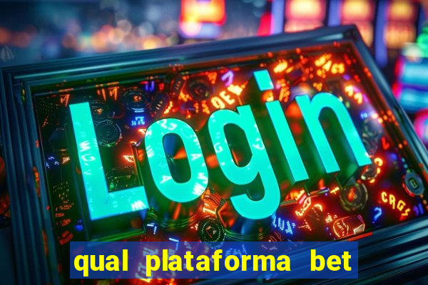 qual plataforma bet paga mais