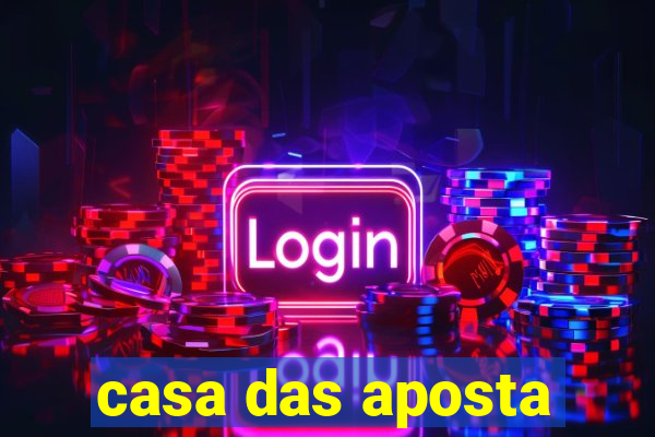 casa das aposta