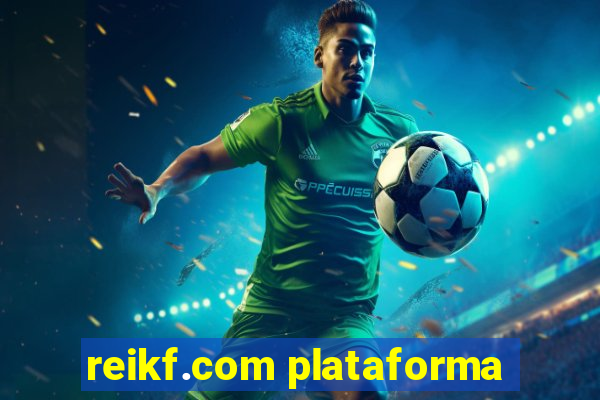 reikf.com plataforma