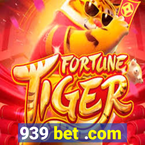 939 bet .com