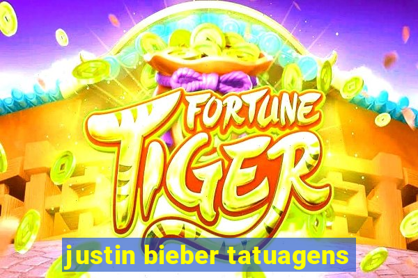 justin bieber tatuagens
