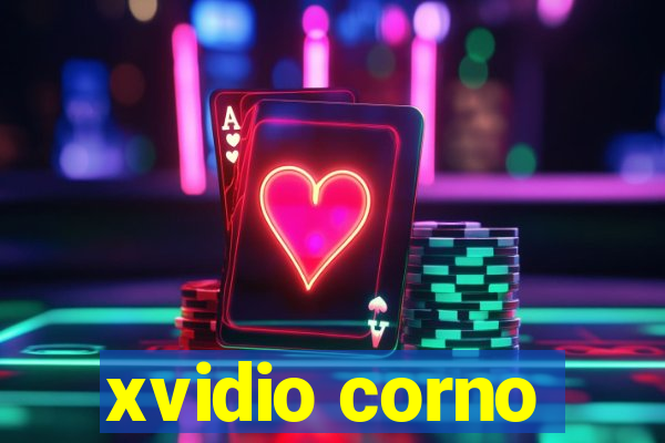 xvidio corno