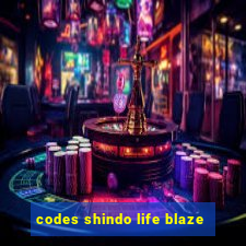 codes shindo life blaze