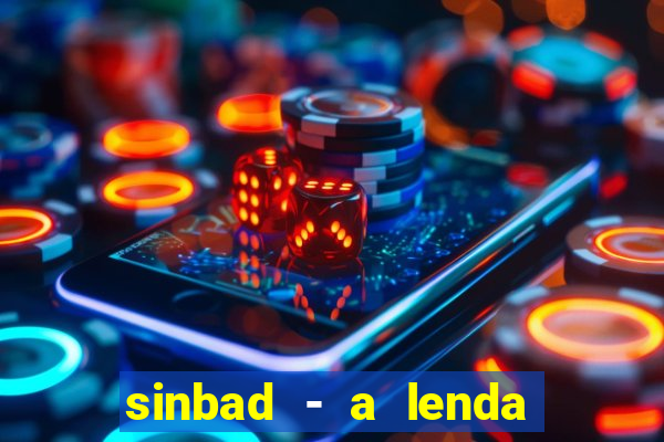 sinbad - a lenda dos sete mares dublado filme completo dublado download