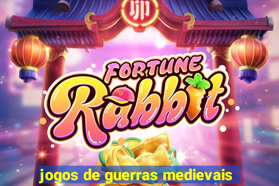 jogos de guerras medievais