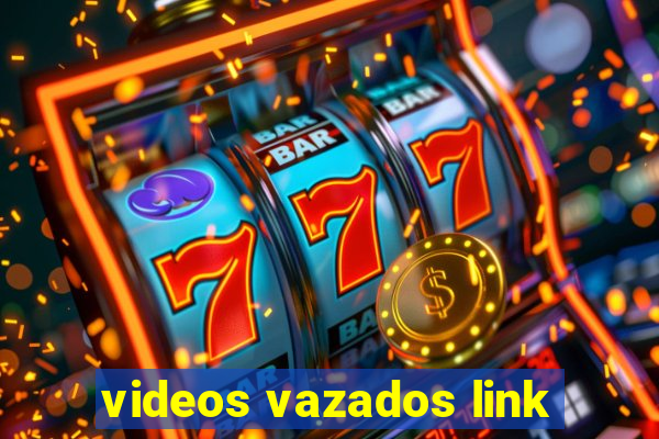 videos vazados link