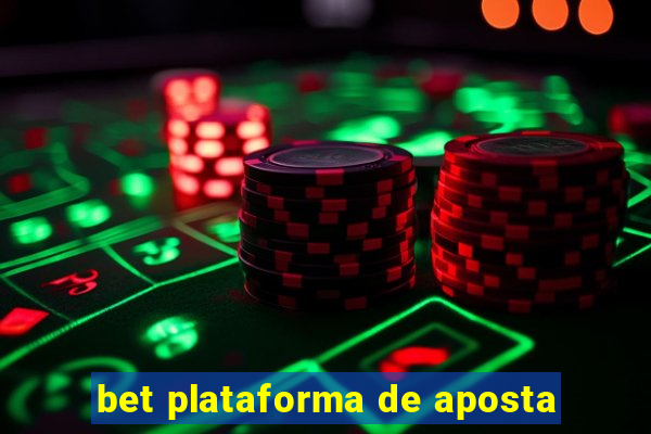 bet plataforma de aposta