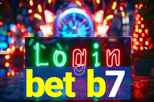 bet b7