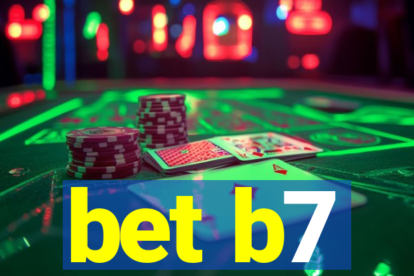 bet b7