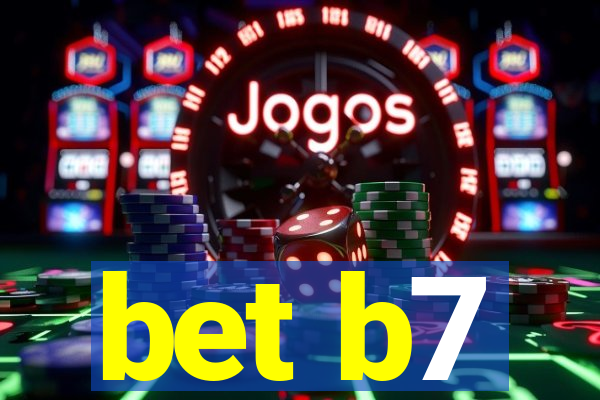 bet b7