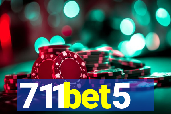 711bet5