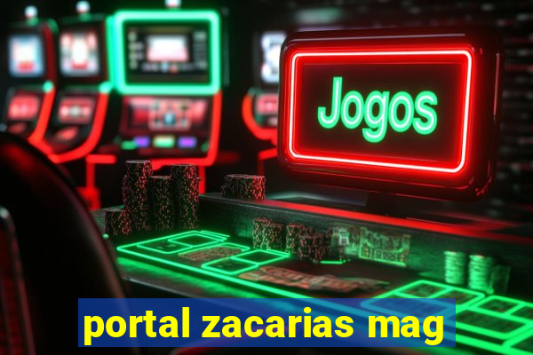 portal zacarias mag