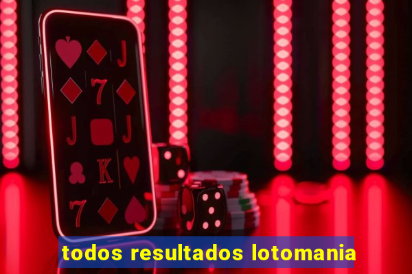todos resultados lotomania