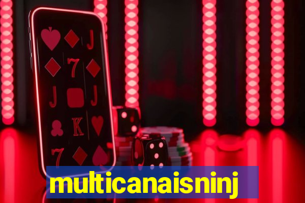 multicanaisninja
