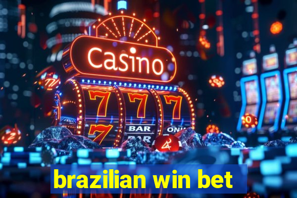 brazilian win bet