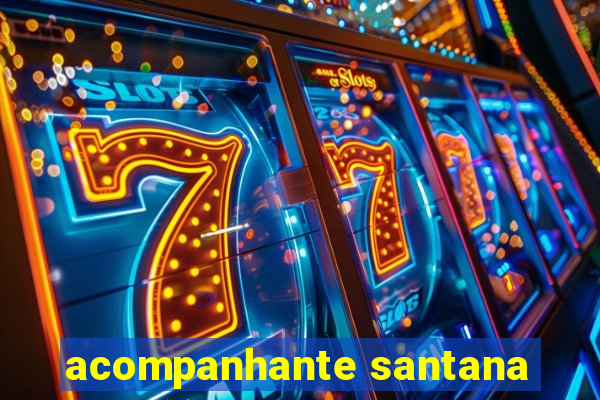 acompanhante santana