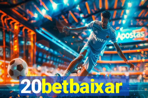 20betbaixar