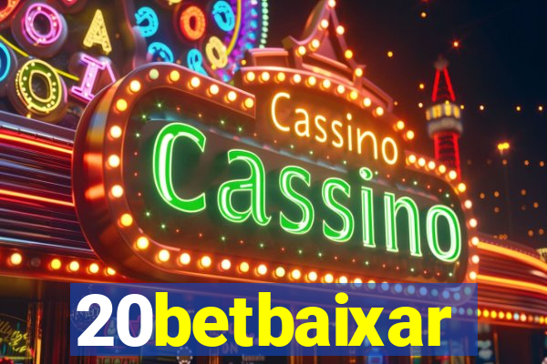 20betbaixar