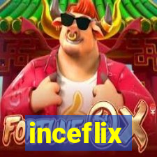 inceflix