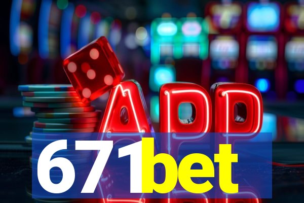 671bet