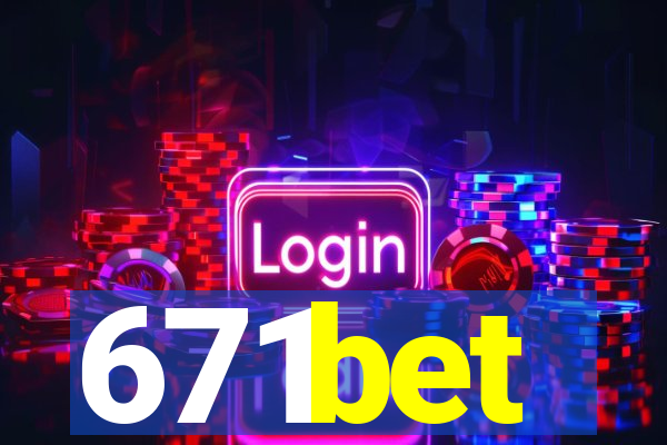 671bet