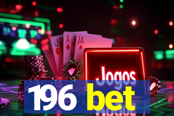 196 bet