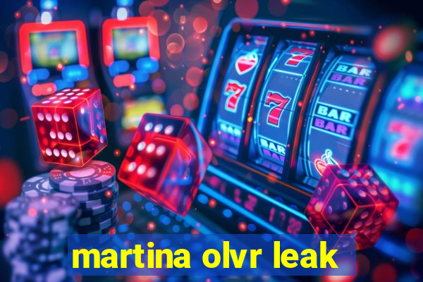 martina olvr leak
