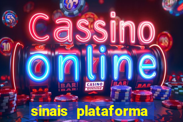 sinais plataforma de jogos