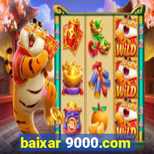 baixar 9000.com