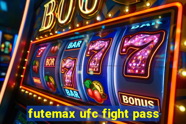 futemax ufc fight pass