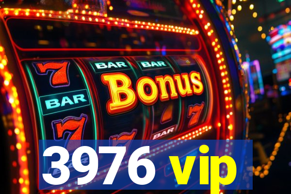 3976 vip