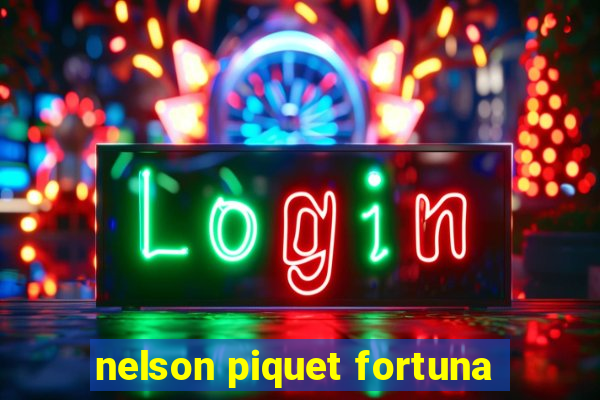 nelson piquet fortuna