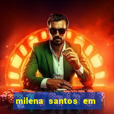 milena santos em vizinhas gostosas