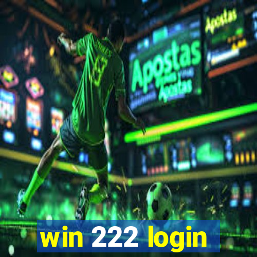 win 222 login