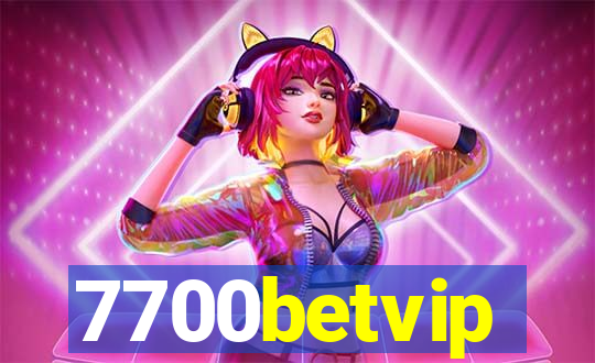 7700betvip