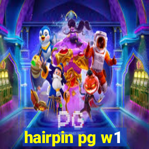 hairpin pg w1