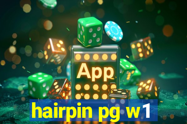 hairpin pg w1
