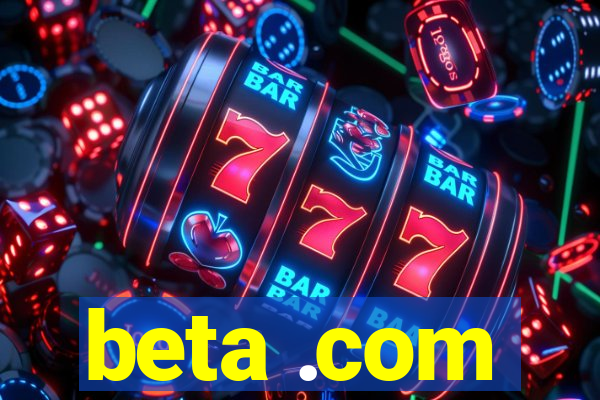 beta .com