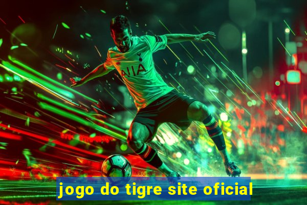 jogo do tigre site oficial