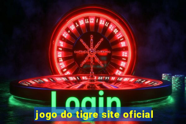 jogo do tigre site oficial