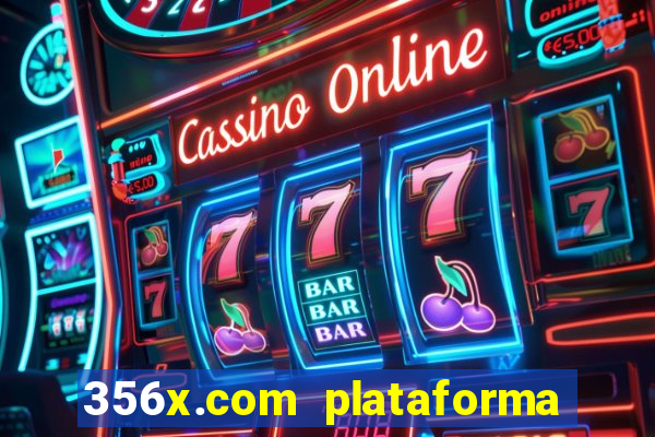 356x.com plataforma de jogos